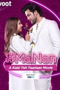 Download MaNan A Kaisi Yeh Yaariyan (2022) Hindi Movie WEB – DL || 480p [300MB] || 720p [800MB] || 1080p [1.7GB]