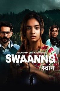 Download Swaanng 2022 (Season 1) Hindi {Hungama Series} WeB-DL  || 720p [170MB]