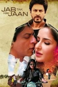 Download Jab Tak Hai Jaan (2012) Hindi Movie Bluray || 480p [530MB] || 720p [1.3GB] || 1080p [2.3GB]