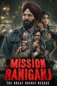 Download Mission Raniganj (2023) Hindi Movie WEB-DL || 480p [440MB] || 720p [1.1GB] || 1080p [2.6GB]