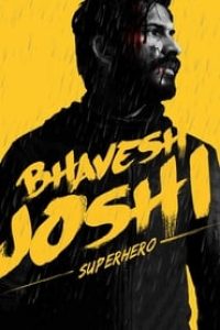 Download Bhavesh Joshi Superhero (2018) Hindi Movie WEB-DL || 480p [400MB] || 720p [1.3GB]